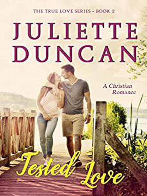 Title details for Tested Love by Juliette Duncan - Available